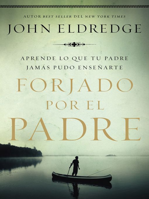 Title details for Forjado por el padre by John Eldredge - Available